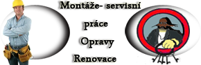 Montáže- servisní práce, opravy, renovace
